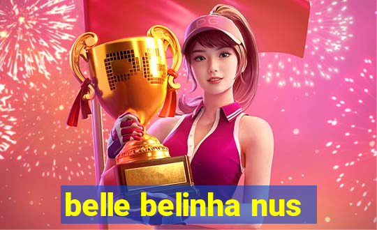 belle belinha nus